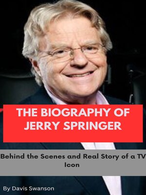 cover image of THE BIOGRAPHY OF JERRY SPRINGER